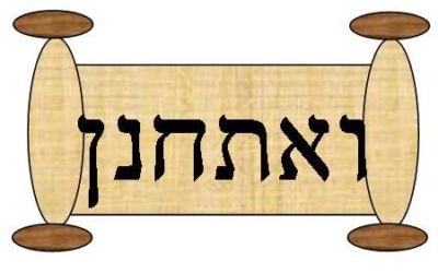 Parshat Vaetchanan 5779